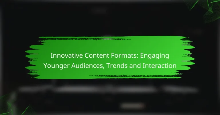 Innovative Content Formats: Engaging Younger Audiences, Trends and Interaction