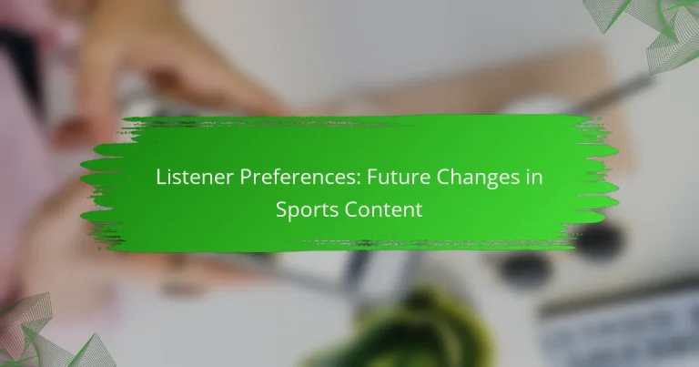 Listener Preferences: Future Changes in Sports Content
