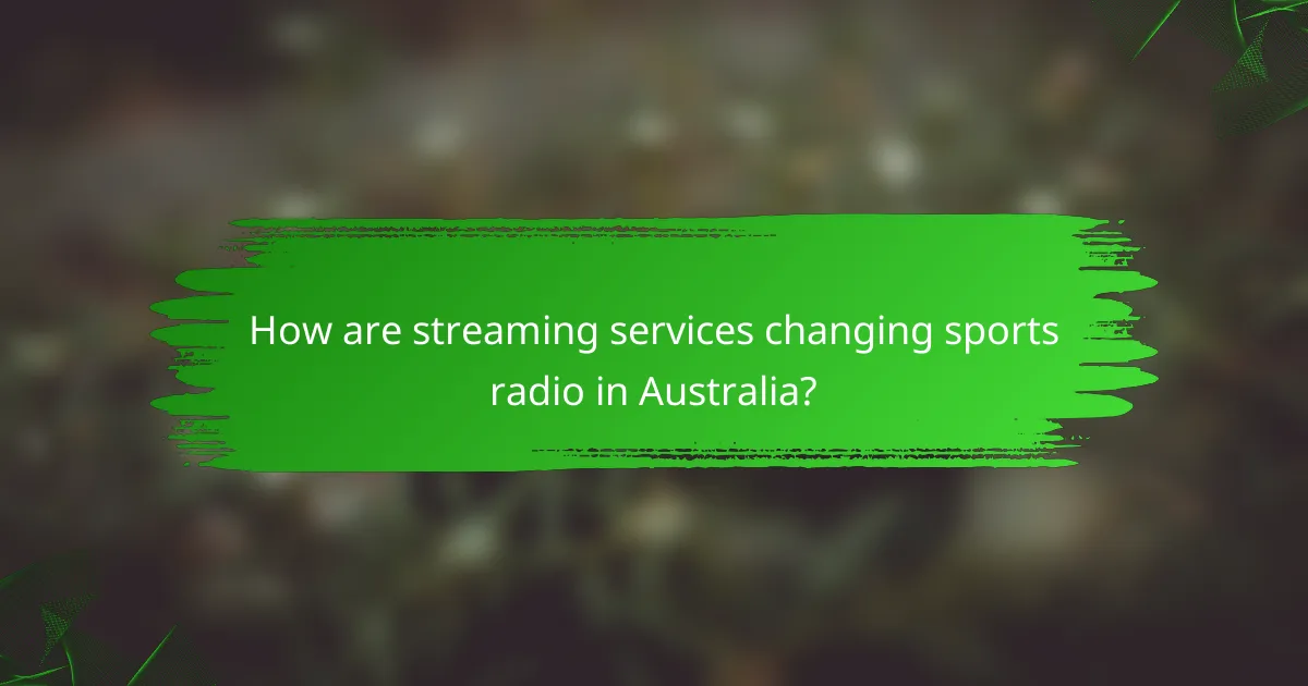 How are streaming services changing sports radio in Australia?