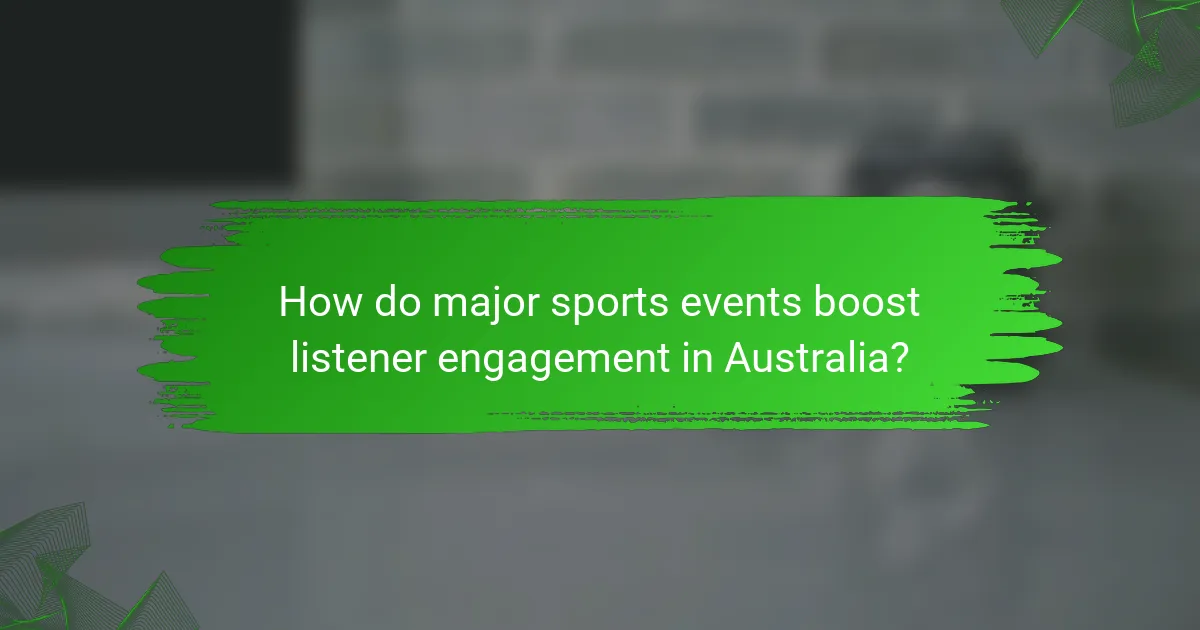 How do major sports events boost listener engagement in Australia?