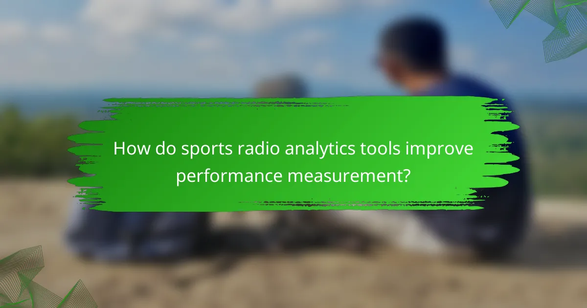 How do sports radio analytics tools improve performance measurement?