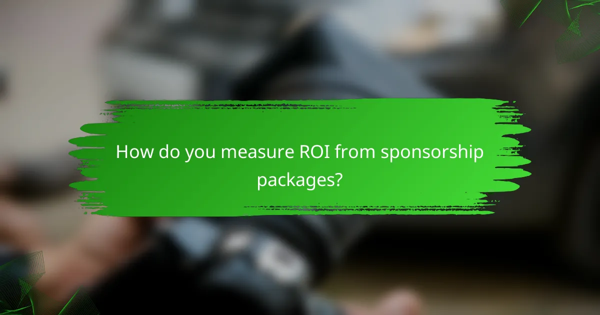 How do you measure ROI from sponsorship packages?