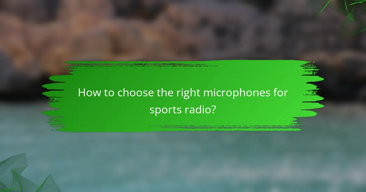 How to choose the right microphones for sports radio?