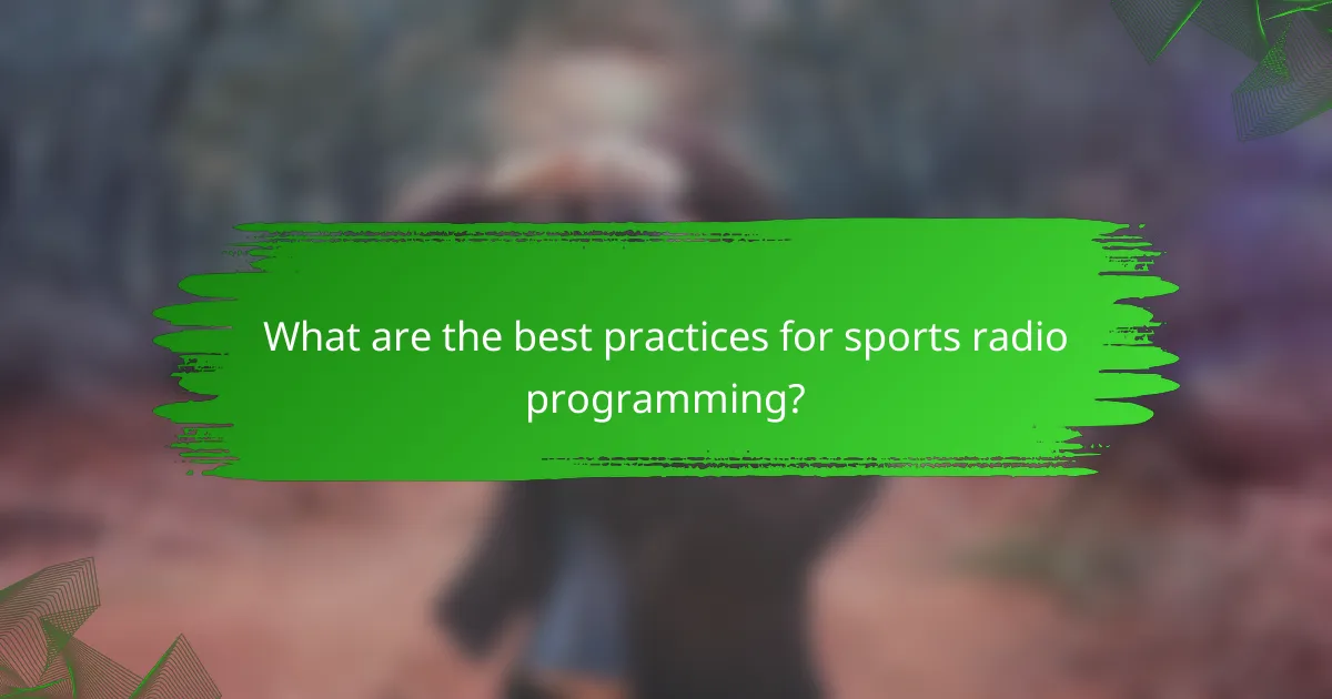 What are the best practices for sports radio programming?