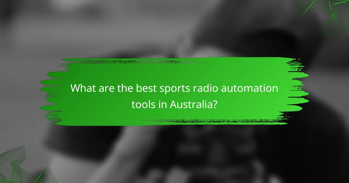 What are the best sports radio automation tools in Australia?