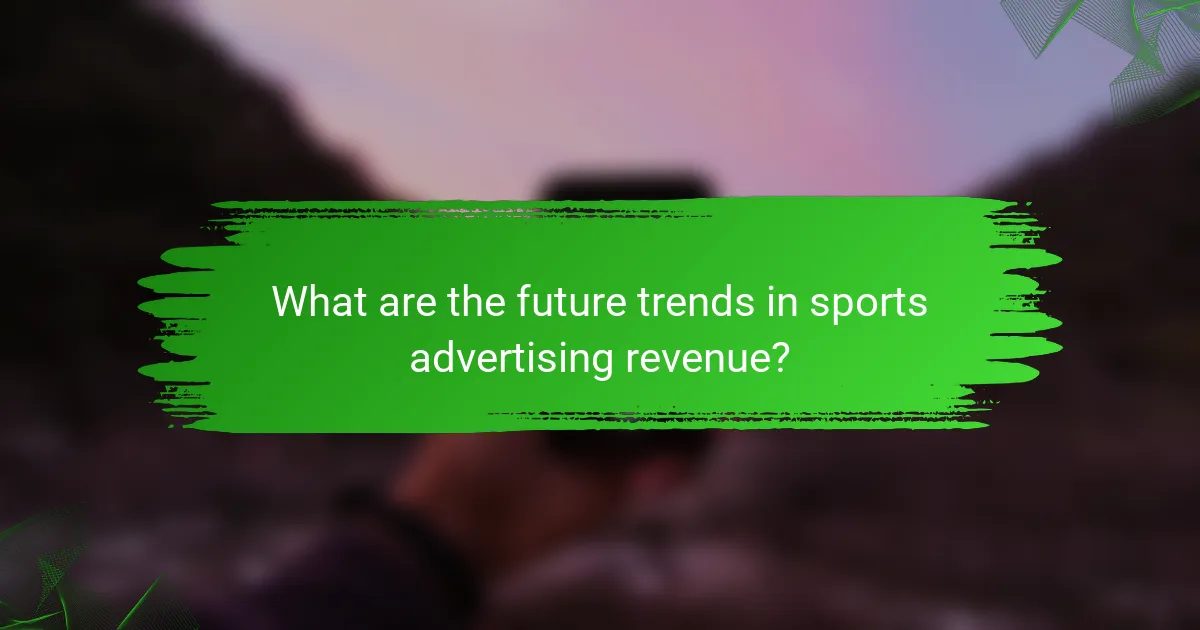 What are the future trends in sports advertising revenue?