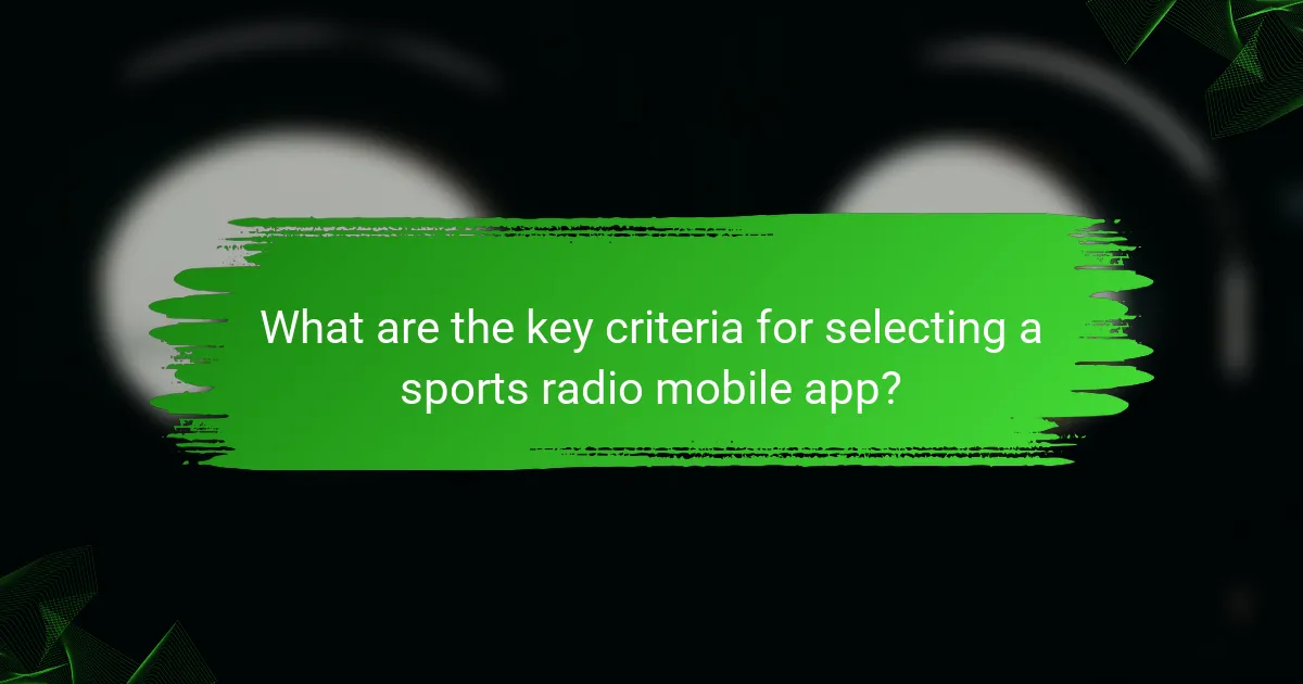 What are the key criteria for selecting a sports radio mobile app?