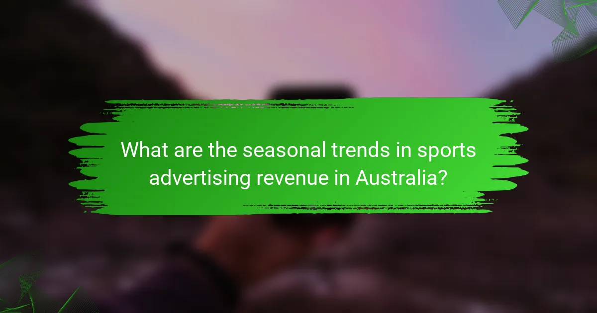 What are the seasonal trends in sports advertising revenue in Australia?