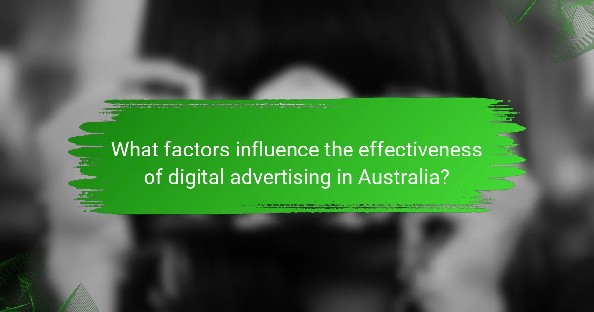What factors influence the effectiveness of digital advertising in Australia?