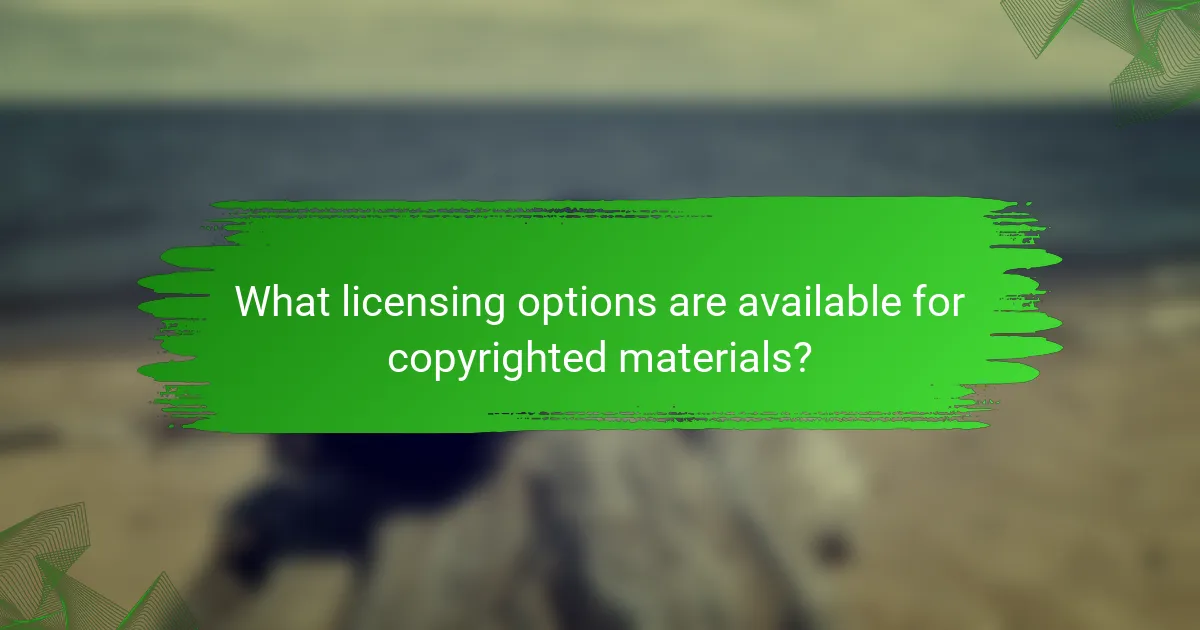 What licensing options are available for copyrighted materials?